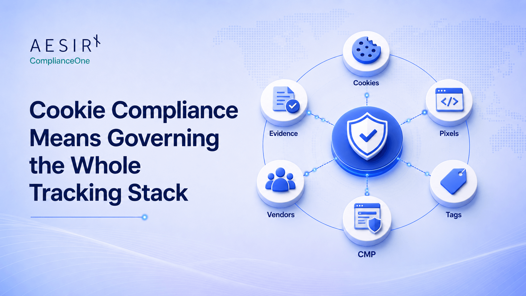 cookie compliance means governing the whole tracking stack