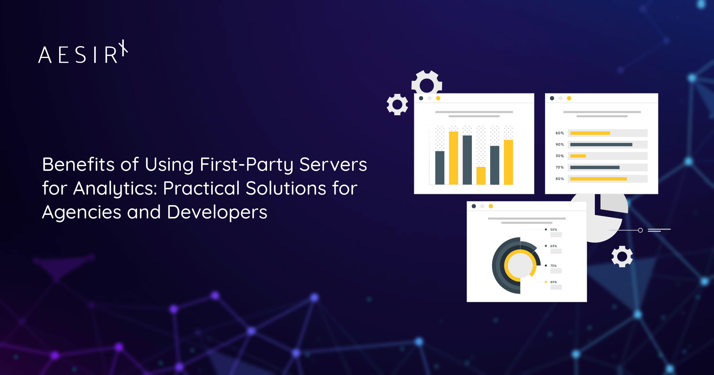 6 benefits of using first party servers for analytics
