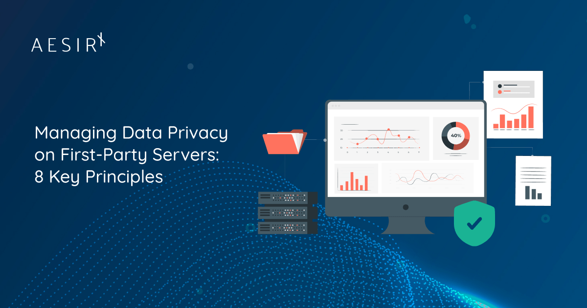 og managing data privacy on first party servers 8 key principles