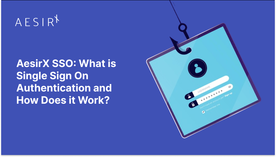 What is Single Sign On Authentication and How Does it Work?